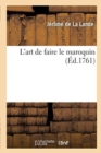 L'Art de Faire Le Maroquin - Book