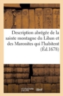 Description Abregee de la Sainte Montagne Du Liban Et Des Maronites Qui l'Habitent - Book