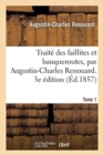 Traite Des Faillites Et Banqueroutes. 3e Edition - Book