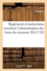 Reglement Et Instructions Touchant l'Administration Des Haras Du Royaume - Book