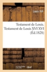 Testament de Louis. Testament de Louis XVI XVI Et Billet ?crit Par Marie-Antoinette ? Mme ?lisabeth - Book