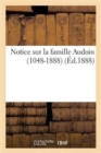 Notice Sur La Famille Audoin (1048-1888) - Book
