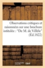 Observations Critiques Et Raisonn?es Sur Une Brochure Intitul?e: 'de M. de Vill?le' : ; Avec Des R?flexions Sur Les ?lections Actuelles - Book