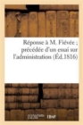 Reponse A M. Fievee Precedee d'Un Essai Sur l'Administration - Book