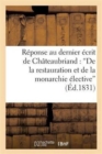 R?ponse Au Dernier ?crit de M. de Ch?teaubriand: 'de La Restauration Et de la Monarchie ?lective' - Book