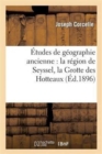 ?tudes de G?ographie Ancienne: La R?gion de Seyssel, La Grotte Des Hotteaux - Book