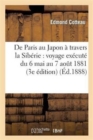 de Paris Au Japon ? Travers La Sib?rie: Voyage Ex?cut? Du 6 Mai Au 7 Ao?t 1881 (Troisi?me ?dition) - Book