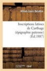 Inscriptions Latines de Carthage (?pigraphie Pa?enne) - Book