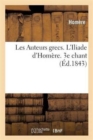 Les Auteurs Grecs Expliqu?s d'Apr?s Une M?thode Nouvelle Par Deux Traductions Fran?aises : . l'Iliade d'Hom?re. 3e Chant - Book