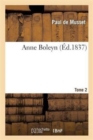 Anne Boleyn. Tome 2 - Book