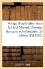 Voyage d'Exploration Dans Le Haut-Maroni, Guyanes Francaise Et Hollandaise, 2e Edition (Ed.1882) - Book