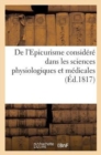 de l'Epicurisme Considere Dans Les Sciences Physiologiques Et Medicales (Ed.1817) - Book