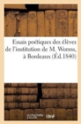Essais Poetiques Des Eleves de l'Institution de M. Worms, A Bordeaux (Ed.1840) - Book