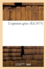 L'Opinion Grise (Ed.1875) - Book