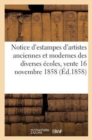 Notice d'Estampes d'Artistes Anciennes & Modernes Des Diverses Ecoles, Vente 16 Novembre 1858 (1 - Book