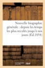 Nouvelle Biographie Generale: Depuis Les Temps Les Plus Recules Jusqu'a Nos Jours (Ed.1854) Tome 25 - Book