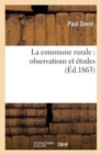 La Commune Rurale: Observations Et ?tudes - Book