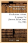 Un Chretien Chinois, Le Pasteur Hsi (Du Nord de la Chine) - Book