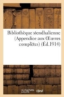 Bibliotheque Stendhalienne (Appendice Aux Oeuvres Completes) - Book