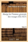 Abr?g? de l'Histoire G?n?rale Des Voyages. Tome 12 - Book