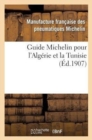 Guide Michelin Pour l'Algerie Et La Tunisie - Book