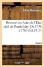 R?sum? Des Actes de l'?tat Civil de Pondich?ry. Tome II, de 1736 ? 1760 - Book