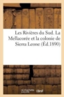 Les Rivieres Du Sud. La Mellacoree Et La Colonie de Sierra Leone - Book