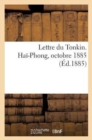 Lettre Du Tonkin. Hai-Phong, Octobre 1885 - Book