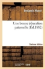 Une Bonne ?ducation Paternelle (Sixi?me ?dition) - Book