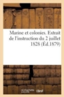 Marine Et Colonies. Extrait de l'Instruction Du 2 Juillet 1828 - Book