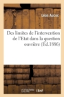 Des Limites de l'Intervention de l'Etat Dans La Question Ouvri?re - Book