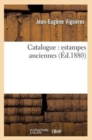 Catalogue: Estampes Anciennes - Book