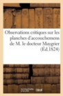 Observations Critiques Sur Les Planches d'Accouchemens de M. Le Docteur Maygrier - Book