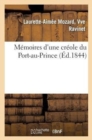 Memoires d'Une Creole Du Port-Au-Prince - Book