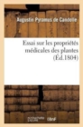 Essai Sur Les Propri?t?s M?dicales Des Plantes - Book