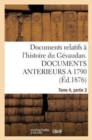 Documents Relatifs ? l'Histoire Du G?vaudan. Documents Anterieurs a 1790, T4, Partie 3 - Book