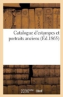 Catalogue d'Estampes Et Portraits Anciens, Oeuvre Lithographie - Book