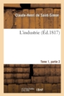 L'Industrie Tome 1, Parties 2 - Book