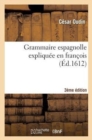 Grammaire Espagnolle Expliqu?e En Fran?ois 3e ?dition - Book