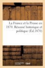 La France Et La Prusse En 1870. Resume Historique Et Politique - Book