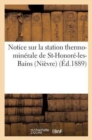 Notice Sur La Station Thermo-Minerale de St-Honore-Les-Bains (Nievre) - Book