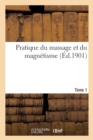 Pratique Du Massage Et Du Magn?tisme Tome 1 - Book