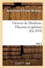 Oeuvres de Mirabeau. Discours Et Opinions Tome 2 - Book