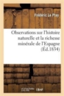 Observations Sur l'Histoire Naturelle Et La Richesse Min?rale de l'Espagne - Book