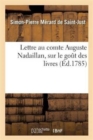 Lettre Au Comte Auguste Nadaillan, Sur Le Gout Des Livres - Book