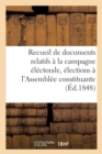 Recueil de Documents, Campagne Electorale Pour Les Elections A l'Assemblee Constituante, 1848 - Book