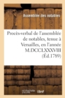 Proces-Verbal de l'Assemblee de Notables, Tenue A Versailles, En l'Annee M.DCCLXXXVIII - Book