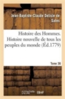 Histoire Des Hommes. Histoire Nouvelle de Tous Les Peuples Du Monde Tome 36 - Book