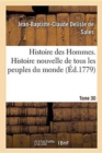 Histoire Des Hommes. Histoire Nouvelle de Tous Les Peuples Du Monde Tome 30 - Book