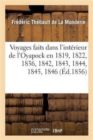 Voyages Faits Dans l'Int?rieur de l'Oyapock En 1819, 1822, 1836, 1842, 1843, 1844, 1845, 1846 : Et 1847 - Book